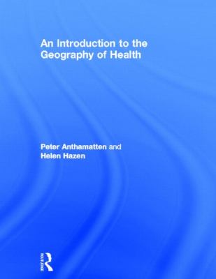 Introduction to the Geography of Health