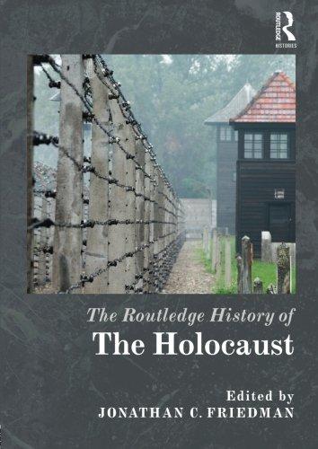 The Routledge History of the Holocaust (Routledge Histories)