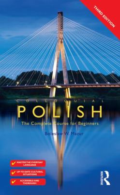 Colloquial Polish: The Complete Course for Beginners (Colloquial Series (Book Only)) (Polish Edition)