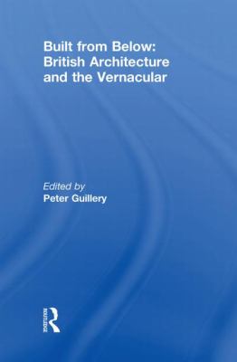 Built from Below: British Architecture and the Vernacular