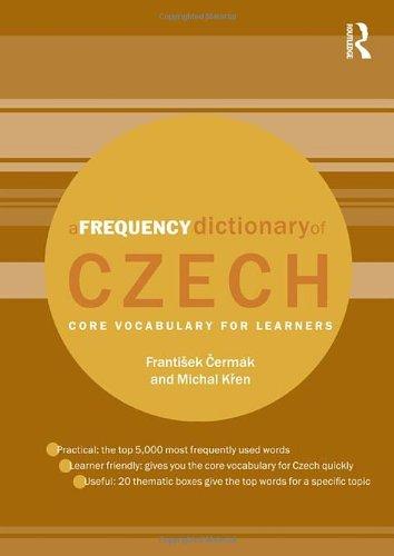 A Frequency Dictionary of Czech: Core Vocabulary for Learners (Routledge Frequency Dictionaries)