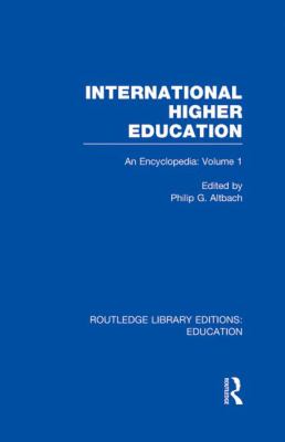 International Higher Education Vol. 1 : An Encyclopedia