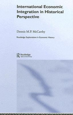 International Economic Integration in Historical Perspective