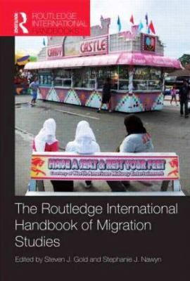 International Handbook of Migration Studies (Routledge International Handbooks)