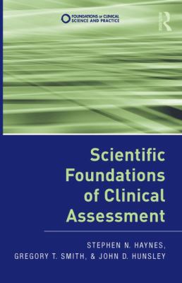 Scientific Foundations of Clinical Assessment