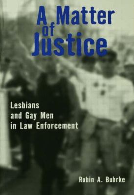 Matter of Justice Lesbians and Gay Men in Law Enforcement