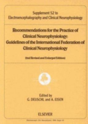 Recommendation for the Practice of Clinical Neuropysiology Guidelines of the International Federal of Clinical Neurophysiology