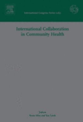 International Collaboration In Community Health Proceedings Of The 7th Meeting Of The Hirosaki International Forum Of Medical Science Held In Hirosaki, Japan Between 28 And 29 October 2003