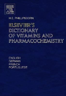 Elsevier's Dictionary of Vitamins And Pharmacochemistry