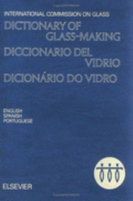 Dictionary of Glass-Making/Diccionario Del Vidrio/Dicionario Do Vidro