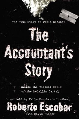 The Accountant's Story: Inside the Violent World of the Medelln Cartel