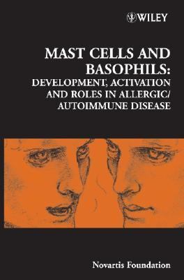 Mast Cells And Basophils Development, Activation And Roles in Allergic/autoimmune Disease