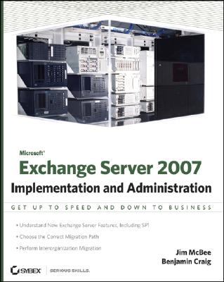 Microsoft Exchange Server 2007: Implementation and Administration