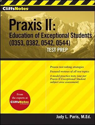 CliffsTestPrep Praxis II: Education of Exceptional Students (0353, 0382, 0542, 0544)