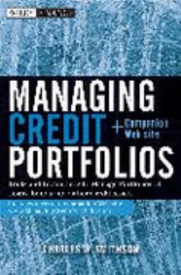 Managing Credit Portfolios: Tools and Techniques to Manage Portfolios of Loans, Bond, and Other Credit Assets (Wiley Finance)