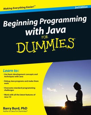 Beginning Programming with Java For Dummies (For Dummies (Computer/Tech))