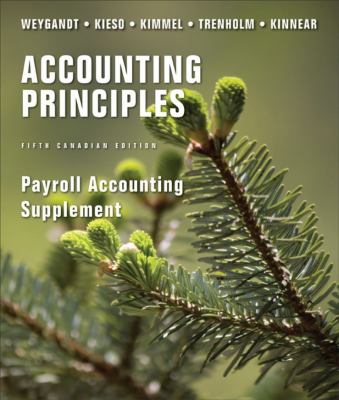 Payroll Accounting Supplement to accompany Accounting Principles