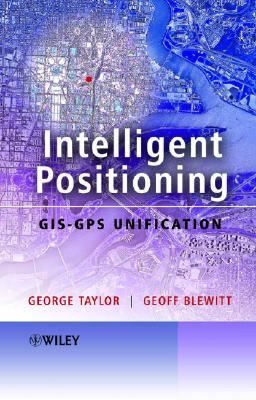 Intelligent Positioning Gis-gps Unification