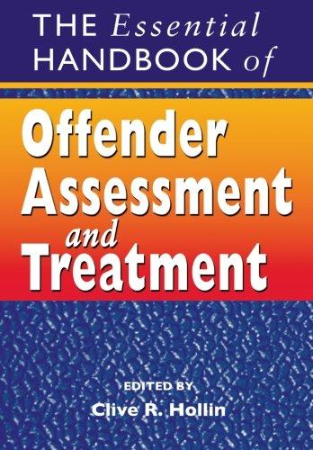 The Essential Handbook of Offender Assessment and Treatment