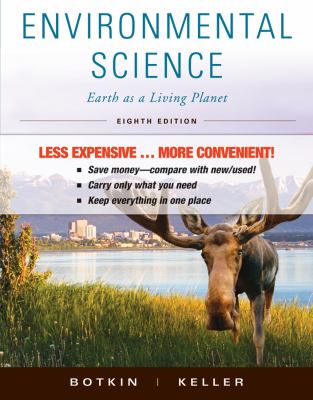 Environmental Science : Earth as a Living Planet, Eighth Edition Binder Ready Version