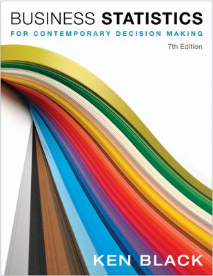 Business Statistics: For Contemporary Decision Making