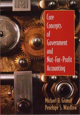 Core Concepts of Government and Not-for-Profit Accounting