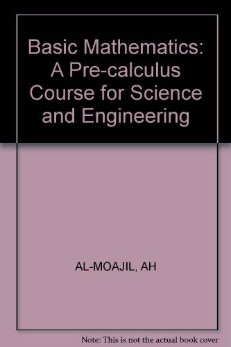 Basic Mathematics: A Pre-calculus Course for Science and Engineering