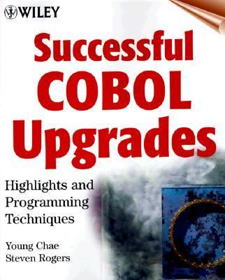 Successful COBOL Upgrades: Highlights and Programming Techniques