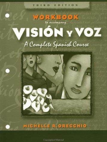 Workbook to Accompany Vision y Voz, 3rd Edition