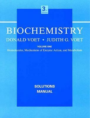 Biochemistry Biomolecules, Mechanisms of Enzyme Action, and Metabolism