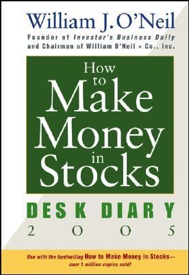 How To Make Money In Stocks Desk Diary 2005