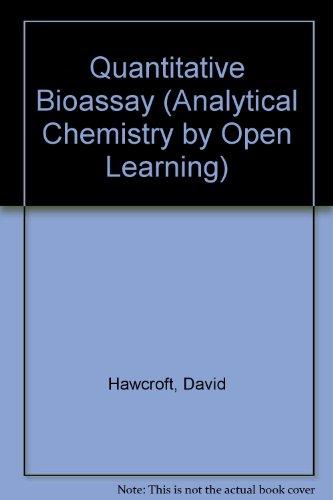 Quantitative Bioassay (Analytical Chemistry by Open Learning)