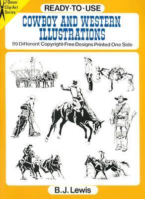 Ready-To-Use Cowboy and Western Illustrations 99 Different Copyright-Free Designs Printed 1 Side