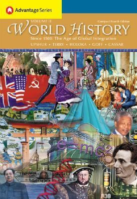 Thomson Advantage Books:World History, Since 1500 The Age of Global Integration