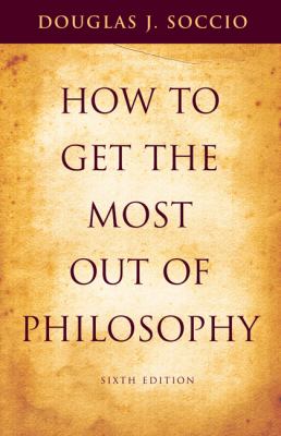 How to Get the Most Out of Philosophy