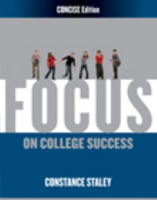 FOCUS on College Success, Concise Edition