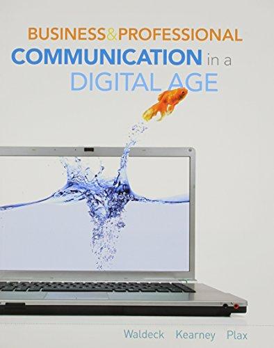 Business and Professional Communication in a Digital Age (New 1st Editions in Communication Studies)