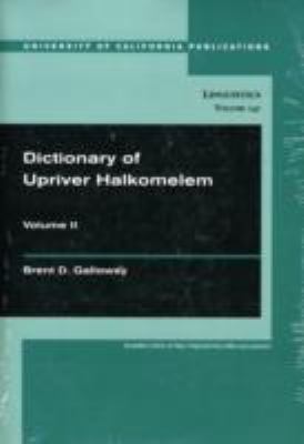 Dictionary of Upriver Halkomelem (University of California Publications in Linguistics) Two Volume Set