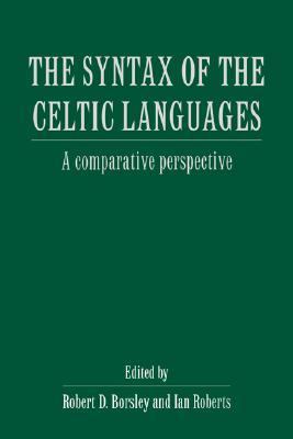 Syntax of the Celtic Languages A Comparative Perspective