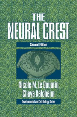 The Neural Crest (Developmental and Cell Biology Series)