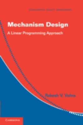 Mechanism Design: A Linear Programming Approach (Econometric Society Monographs)