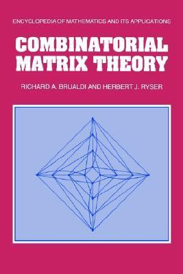 Combinatorial Matrix Theory