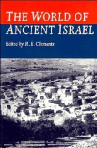 The World of Ancient Israel: Sociological, Anthropological and Political Perspectives