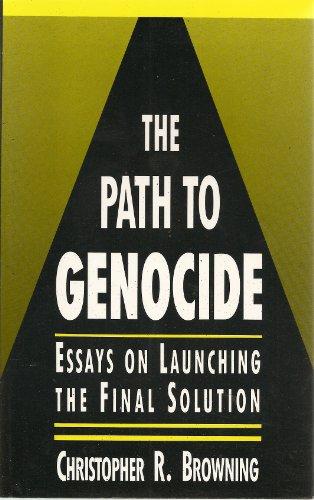 The Path to Genocide: Essays on Launching the Final Solution