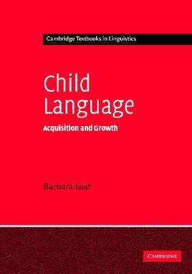 Child Language Acquisition And Growth