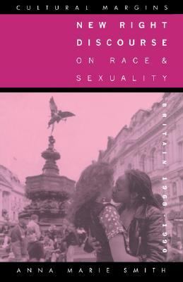 New Right Discourse on Race and Sexuality Britain, 1968-1990