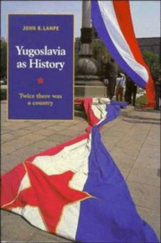 Yugoslavia as History: Twice there was a Country