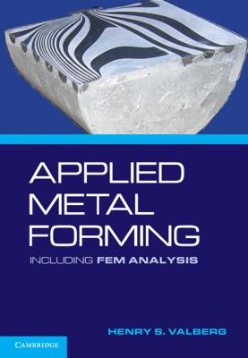 Applied Metal Forming: Including FEM Analysis