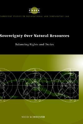 Sovereignty over Natural Resources Balancing Rights and Duties