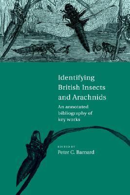 Identifying British Insects and Arachnids An Annotated Bibliography of Key Works